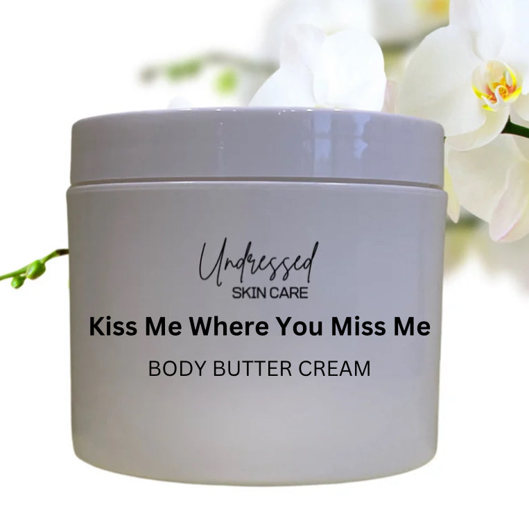 KISS ME WHERE YOU MISS ME BODY BUTTER CREAM